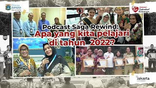 Podcast Saga Episode 87: Apa yang kita pelajari di tahun 2022?