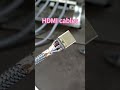 hdmi cables processing hdmi hdmicable foryou foryoupage oem