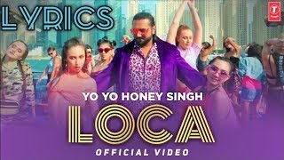 Yo Yo Honey Singh : LOCA lyrics audio song 2020