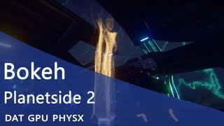 Planetside 2 - Dat GPU PhysX