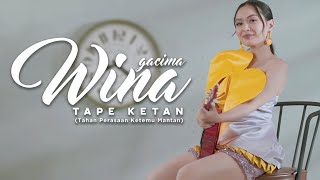 WINA GACIMA - TAPE KETAN TAHAN PERASAAN KETEMU MANTAN (OFFICIAL MUSIC VIDEO)