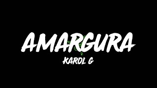 KAROL G - Amargura (LETRA/LYRIC)