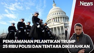 25 Ribu Personel Keamanan Dikerahkan untuk Pengamanan Pelantikan Donald Trump | iNews Siang | 20/01