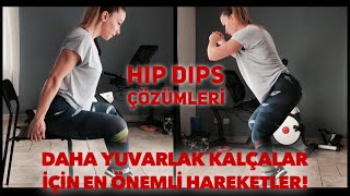 DAHA YUVARLAK KALÇALAR İÇİN EN ÖNEMLİ HAREKETLER! | HIP DIPS NEDİR?