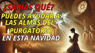 La Sorprendente Verdad sobre el Regalo de Navidad que las Almas del Purgatorio Están Esperando