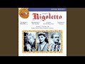 Rigoletto: Act III: Tutte le feste al tempio