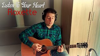 Listen To Your Heart -  Roxette (Acoustic Cover)