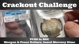 Crackout Challenge - PCGS to NGC - Morgan \u0026 Peace Dollars, Toned Mercury Dimes