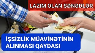 İşsizlik Müavinəti Almaq Üçün Müraciət Etmək Qaydası !