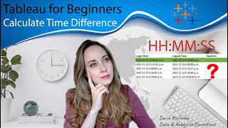 Calculate Duration Between Two Dates in Tableau in (HH:MM:SS)