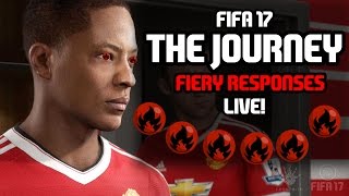 FIFA 17 - THE JOURNEY LIVESTREAM - PART 1 (FIERY RESPONSES)