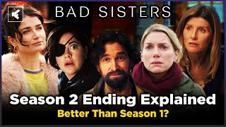 Bad Sisters Season 2 Ending Explained \u0026 Finale Recap | Episode 8 | Apple TV+