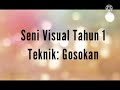 Seni Visual Tahun 1: Gosokan