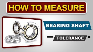 Precision in Paper Mills: A Guide to Measuring Bearing-Shaft Tolerance