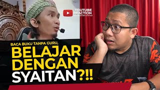 #117 Baca Buku Tanpa Guru, Gurunya Syaitan?!