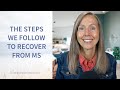 The Steps We Follow to Recover From Multiple Sclerosis | Pam Bartha