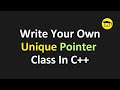 Write Your Own Unique Pointer Class In C++