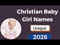 Beautiful Christian Girl names/Rare Christian Baby Girl Names With Meanings/Unique name,Modern names