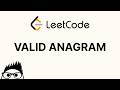 Valid Anagram - LeetCode 242 Explained
