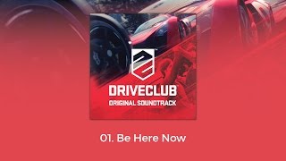 DRIVECLUB OST - Be Here Now