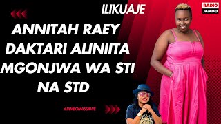 ILIKUAJE : ANNITAH RAEY - WANAUMME WAFUPI REALLY TROLLED ME