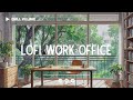 chill morning office 📁 lofi deep focus work study concentration chill lo fi hip hop beats