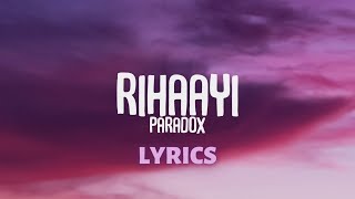 Paradox - Rihaayi | Lyrics | MUSIC WORLD | MTV Hustle 2.0