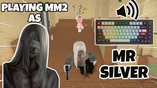 MR SILVER DESTROYS TEAMERS IN MM2 + GAMEPLAY *KEYBOARD ASMR*