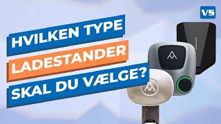 Hvilken type ladestander skal du vælge?