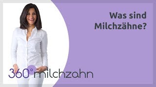 Was sind Milchzähne? | Milchzahn | Fragen \u0026 Antworten - 360°milchzahn