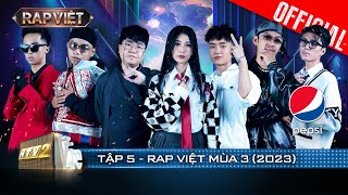 Rap Việt Mùa 3 - Tập 5: Minh Lai phá đảo với hit của AMEE, HYDRA ẵm luôn 4 chọn | Rap Việt 2023