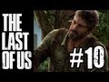 The Last of Us - Gameplay Walkthrough Part 10 - Chapter 4: Bill's Town / High School Escape (PS3) HD