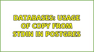 Databases: Usage of COPY FROM STDIN in postgres