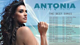 Antonia Greatest Hits - Antonia Best Song New 2018