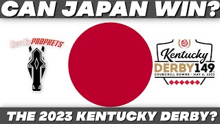 2023 KENTUCKY DERBY: WILL JAPAN WIN THE 2023 KENTUCKY DERBY