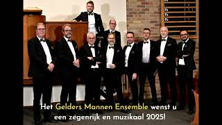 Gelders Mannen Ensemble - 2025 wens