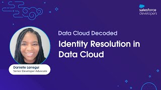 Identity Resolution in Data Cloud | Data Cloud Decoded