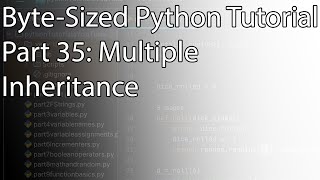 Byte-Sized Python Tutorial Part 35: Multiple Inheritance
