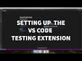 How to setup Visual Studio Code's testing features for Python