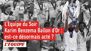 Karim Benzema Ballon d'Or : est-ce désormais acté ? - L'Équipe du Soir