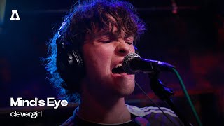 Mind's Eye - clevergirl | Audiotree Live