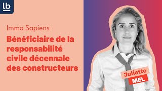 [Immo Sapiens] #12 Qui est le bénéficiaire de la responsabilité civile décennale des constructeurs ?