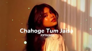 Chahoge Tum Jaisa (slowed reverb) new songl|Arjit singh|| by Akhil Vibes(IOFL)