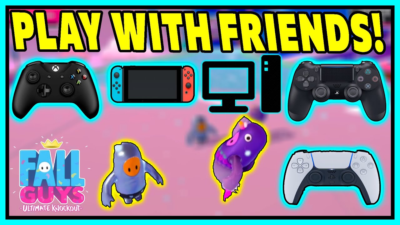 HOW TO PLAY WITH FRIENDS IN FALL GUYS WITHOUT HAVING TO ADD THEM (PS,PC ...