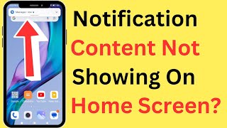 How To Fix Notification Content Not Showing On Home Screen Or Notification Bar Problem?