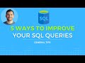 5 Ways to Improve Your SQL Queries