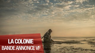 LA COLONIE - Bande-annonce VF