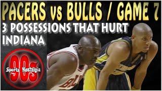 3 possessions that hurt the Indiana Pacers vs Chicago Bulls, Game 7 1998 Eastern Conference Finals