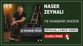 Naser Zeynali - Ye Khabari Shode I Lyrics Video ( ناصر زینلی - یه خبری شده )