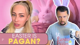 Is Easter Actually Pagan?